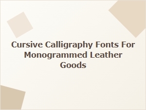 Masterful Cursive Fonts for Leather Monograms