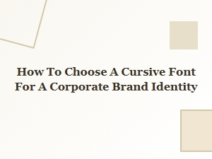 Selecting the Perfect Cursive Font for Your Brand