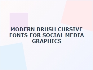 Modern Brush Cursive Fonts for Standout Social Posts